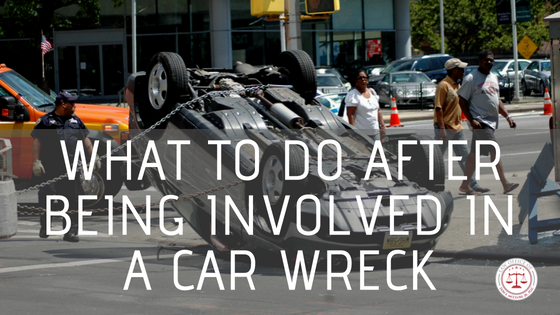 What to Do After Being Involved in A Car Wreck
